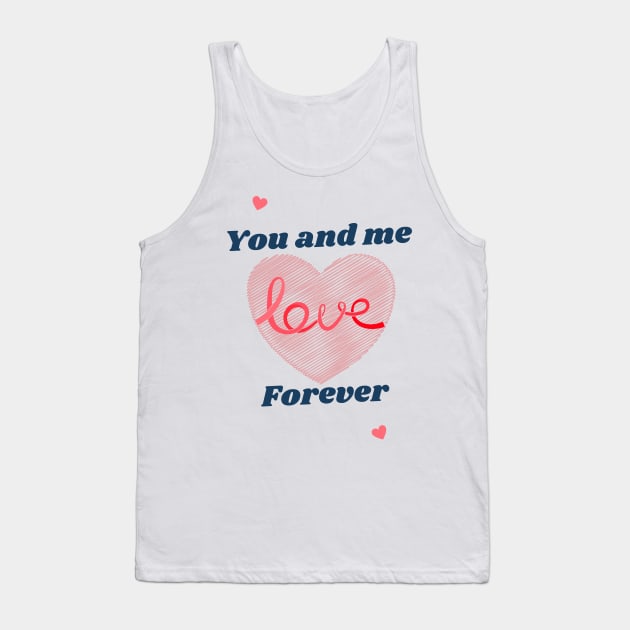 you and me love forever Tank Top by TeeZona